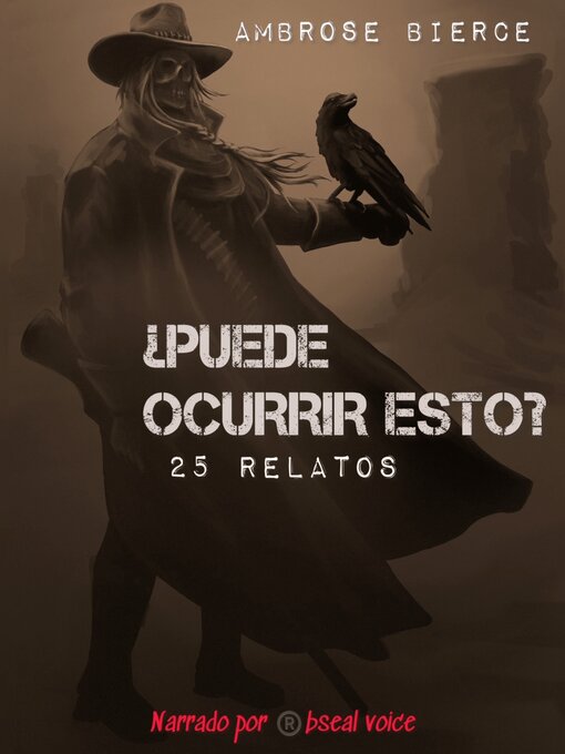 Title details for ¿Puede ocurrir esto? by Ambrose Bierce - Available